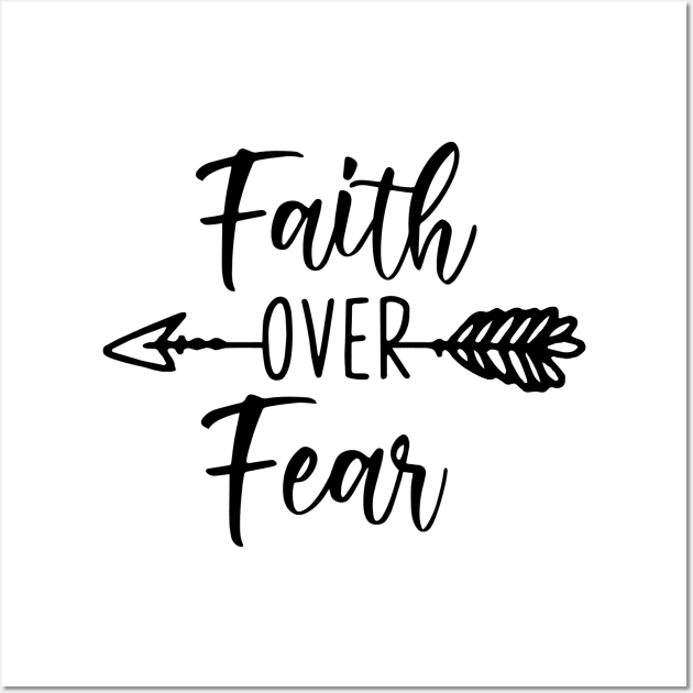 Faith Over Fear Wall Art by Chenstudio